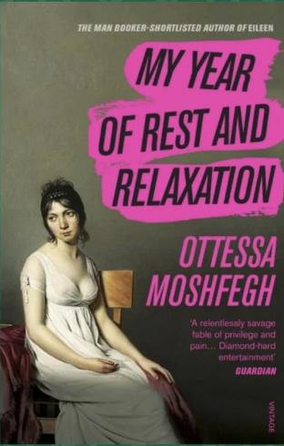 My Year of Rest and Relaxation - Ottessa Moshfegh book cover