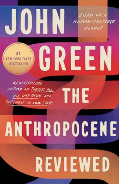 The Anthropocene Reviewed - John Green book cover